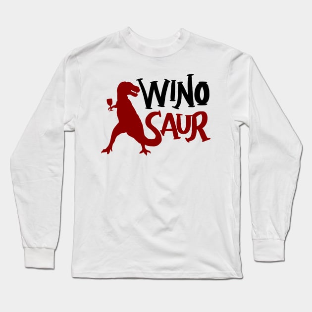 WinoSaur - Funny Wine Lover Shirts And Gifts - T-Rex Long Sleeve T-Shirt by Shirtbubble